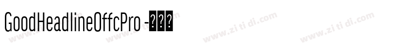 GoodHeadlineOffcPro 字体转换